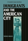 Image for Immigrants and the American City