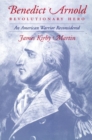Image for Benedict Arnold, Revolutionary Hero : An American Warrior Reconsidered