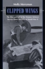 Image for Clipped Wings : The Rise and Fall of the Women Airforce Service Pilots (WASPs) of World War II