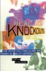 Image for Real Knockouts : The Physical Feminism of Women&#39;s Self-Defense