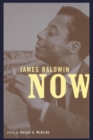 Image for James Baldwin Now