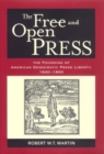 Image for The free and open press  : the founding of American democratic press liberty