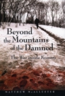 Image for Beyond the mountains of the damned  : the war inside Kosovo