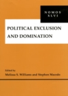 Image for Political Exclusion and Domination : NOMOS XLVI