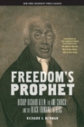 Image for Freedom&#39;s prophet  : Bishop Richard Allen, the AME Church, and the black founding fathers