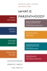 Image for What Is Parenthood?