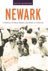 Image for Newark: A History of Race, Rights, and Riots in America