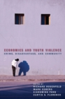 Image for Economics and youth violence: crime, disadvantage, and community
