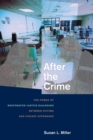 Image for After the crime: the power of restorative justice dialogues between victims and violent offenders