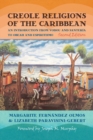 Image for Creole religions of the Caribbean: an introduction from Vodou and Santeria, to Obeah and Espiritismo