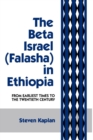 Image for The Beta Israel: Falasha in Ethiopia: From Earliest Times to the Twentieth Century