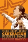 Image for The hip-hop generation fights back: youth, activism, and post-civil rights politics