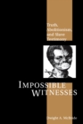 Image for Impossible witnesses: truth, abolitionism and slave testimony