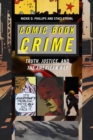 Image for Comic book crime: truth, justice, and the American way