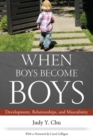 Image for When boys become boys  : development, relationships, and masculinity
