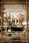 Image for Children&#39;s Nature : The Rise of the American Summer Camp