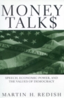 Image for Money talks: speech, economic power, and the values of democracy