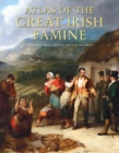 Image for Atlas of the Great Irish Famine