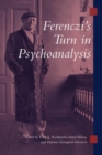 Image for Ferenczi&#39;s turn in psychoanalysis