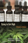Image for Dying to get high: marijuana as medicine