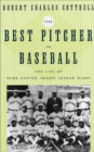 Image for The best pitcher in baseball: the life of Rube Foster, Negro League giant