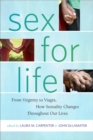 Image for Sex for life  : from virginity to Viagra, how sexuality changes throughout our lives