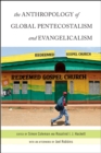 Image for The Anthropology of Global Pentecostalism and Evangelicalism