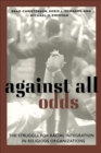 Image for Against all odds: the struggle for racial integration in religious organizations