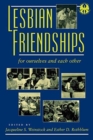 Image for Lesbian Friendships : For Ourselves and Each Other