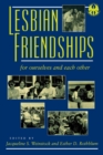Image for Lesbian Friendships : For Ourselves and Each Other
