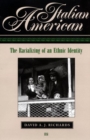 Image for Italian American : The Racializing of an Ethnic Identity