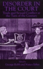 Image for Disorder in the Court : Trials and Sexual Conflict at the Turn of the Century
