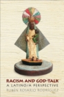 Image for Racism and God-talk: a Latino/a perspective