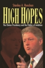 Image for High hopes: the Clinton presidency and the politics of ambition