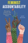 Image for Feminist accountability  : disrupting violence and transforming power