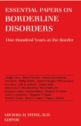 Image for Essential Papers on Borderline Disorders : One Hundred Years at the Border