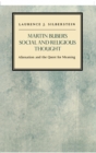 Image for Martin Buber&#39;s Social and Religious Thought : Alienation and the Quest for Meaning