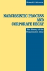 Image for Narcissistic Process and Corporate Decay