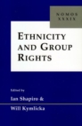 Image for Ethnicity and Group Rights : Nomos XXXIX