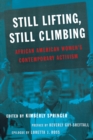 Image for Still Lifting, Still Climbing : African American Women&#39;s Contemporary Activism