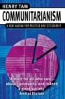 Image for Communitarianism : A New Agenda for Politics and Citizenship