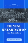 Image for Mental retardation in America  : a historical anthology