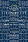 Image for From Subjects to Subjectivities : A Handbook of Interpretive and Participatory Methods
