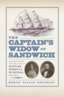 Image for The captain&#39;s widow of Sandwich  : self-invention and the life of Hannah Rebecca Burgess, 1834-1917