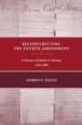 Image for Reconstructing the Fourth Amendment