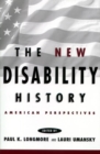 Image for The New Disability History : American Perspectives
