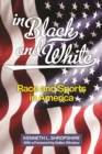 Image for In black and white: race and sports in America