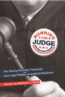 Image for Running for Judge: The Rising Political, Financial, and Legal Stakes of Judicial Elections