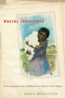 Image for Racial innocence  : performing American childhood and race from slavery to civil rights