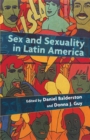 Image for Sex and Sexuality in Latin America: An Interdisciplinary Reader